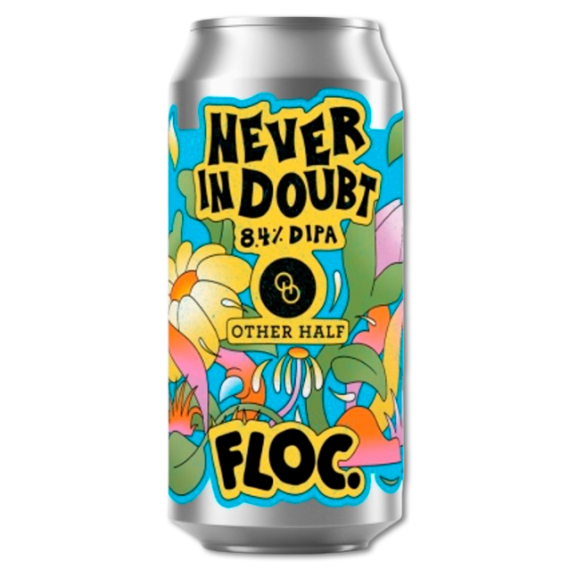 Floc. x Other Half - Never In Doubt - 8,4% Double