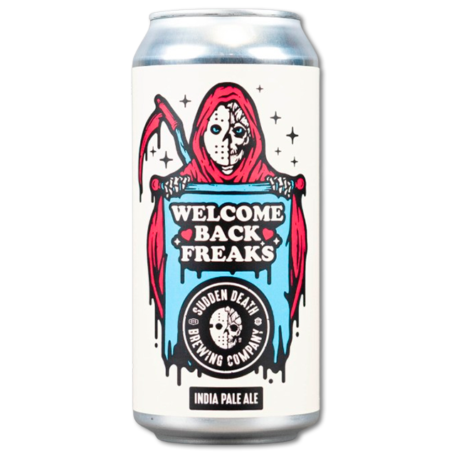 Sudden Death - Welcome Back, Freaks - 6% New England IPA