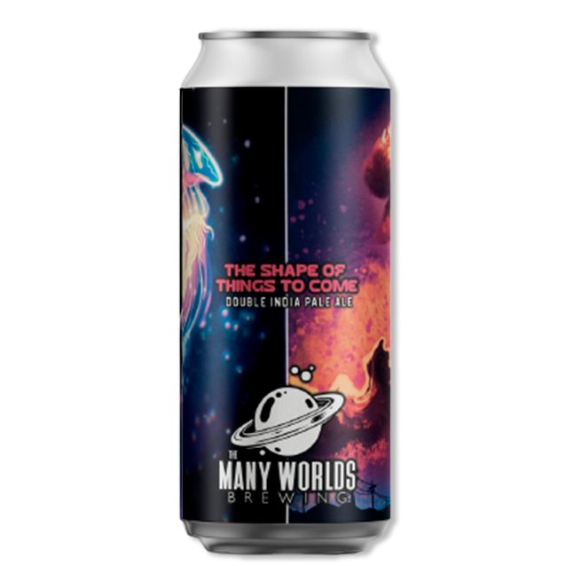 The Many Worlds - The Shape Of Things To Come - Double New England IPA