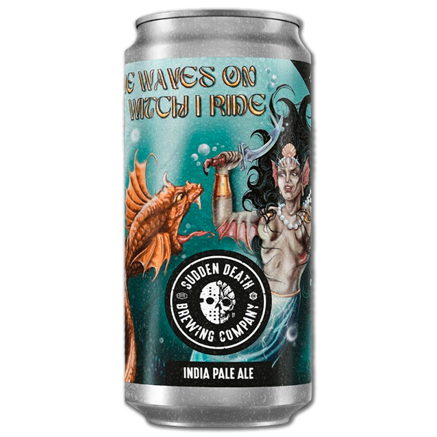Sudden Death - The Waves On Witch I Ride - 6% New England IPA